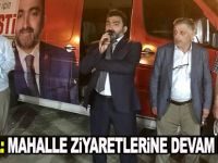 Öcal: Mahalle Ziyaretlerine Devam Ediyor