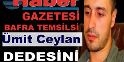 ÜMİT CEYLAN'IN DEDESİ VEFAT ETTİ