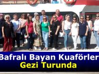 Bafralı Bayan Kuaförler Gezi Turunda