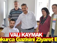Vali Kaymak, Çukurca gazisini ziyaret etti
