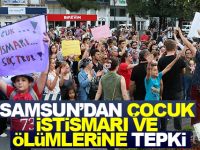 Samsun'da Çocuk istismarı ve ölümlerine tepkiler