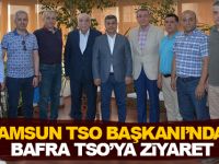 Samsun TSO Başkanı'ndan Bafra TSO'ya ziyaret