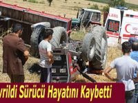 Traktör Devrildi Sürücü Hayatını Kaybetti