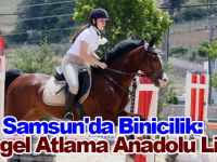 Samsun'da Binicilik: Engel Atlama Anadolu Ligi