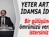 Yeter Artık İdamsa İdam