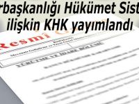 Cumhurbaşkanlığı Hükümet Sistemi'ne ilişkin KHK yayımlandı