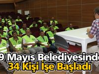 19 Mayıs Belediyesinde 34 Kişi İşe Başladı