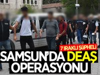 Samsun'daki DEAŞ operasyonu