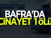 Bafra'da Cinayet 1 Ölü