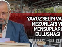 YAVUZ SELİM VAKFI MEZUNLARI VE MENSUPLARI BULUŞMASI