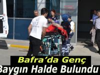 Bafra'da Genç Baygın Halde Bulundu