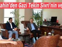 Başkan Şahin'den Gazi Tekin Sivri'nin vefa