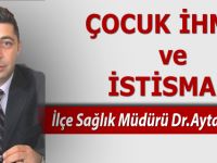 ÇOCUK İHMAL ve İSTİSMARI