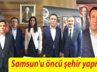 Samsun'u öncü şehir yapmalıyız