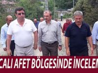 VEKİL KIRCALI AFET BÖLGESİNDE İNCELMELERDE BULUNDU