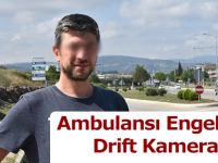 Ambulansı Engelleyen Drift Kamerada