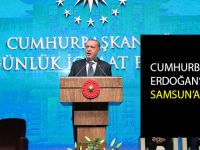 CUMHURBAŞKANI ERDOĞAN’DAN SAMSUN’A MÜJDE