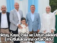 Milletvekili Köktaş, Kaya, Pala ve Üstün ailelerinin mutluluklarına ortak oldu
