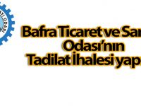 Bafra Ticaret ve Sanayi Odası’nın Tadilat İhalesi yapıldı.
