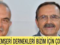 HEMŞERİ DERNEKLERİ BİZİM İÇİN ÇOK ÖNEMLİ