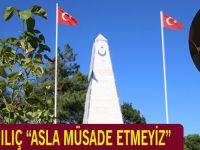 BAŞKAN KILIÇ “ASLA MÜSADE ETMEYİZ”