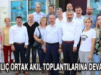 BAŞKAN KILIÇ ORTAK AKIL TOPLANTILARINA DEVAM EDİYOR