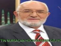 NECMETTİN NURSAÇAN HOCA HAFTAYA GELİYOR