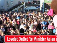 Lovelet Outlet ’te Minikler Aslan ile Buluşuyor