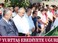 Yusuf Yurttaş Ebediyete Uğurlandı