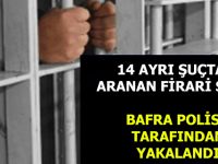 14 Ayrı Suçtan Aranan Şahsı Bafra Polisi Kıskıvrak Yakaladı.