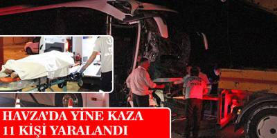 Yine Havza ve Kaza 11 Yaralı
