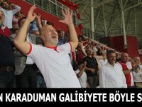 BAŞKAN KARADUMAN GALİBİYETE BÖYLE SEVİNDİ