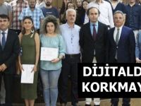 “Dijitalden korkmayın“