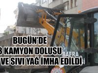 Bugün'de 3 Kamyon Dolusu Sirke Ve Sıvı Yağ İmha Edildi