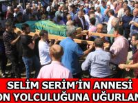 Bafra Kaymakamlığı Makam Şöförü Selim Serim’in annesi son yolcuğuna uğurlandı.