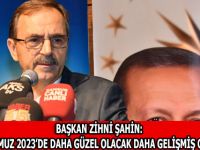 SAMSUNUMUZ 2023’DE DAHA GÜZEL OLACAK DAHA GELİŞMİŞ OLACAKTIR