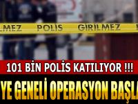 TÜRKİYE GENELİ OPERASYON BAŞLATILDI !!!
