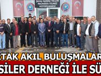 ORTAK AKIL BULUŞMALARI TAKSİLER DERNEĞİ İLE SÜRDÜ