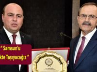 Başkan Şahin: “ Samsun'u Geleceğe Birlikte Taşıyacağız ”