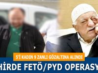 3 ŞEHİRDE FETÖ/PYD OPERASYONU