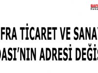 BAFRA TİCARET VE SANAYİ ODASI’NIN ADRESİ DEĞİŞTİ