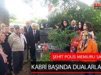 ŞEHİT POLİS MEMURU SALİH ERSİN KABRİ BAŞINDA DUALARLA ANILDI