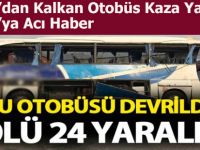 Bafra'dan Kalkan Otobüs Kaza Yaptı 7 Ölü
