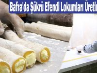 Bafra'da Şükrü Efendi Lokumları Üretimi