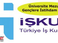 Üniversite Mezunu Gençlere İstihdam Fırsatı