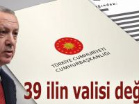 39 İlin Valileri Değişti
