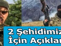 2 Şehidimiz İçin Açıklama
