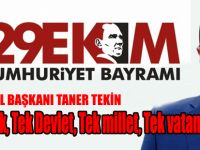 Taner Tekin;"Tek bayrak, Tek Devlet, Tek millet, Tek vatan"