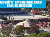 CUMHURİYET BAYRAMI KUTLAMARI CANLI İZLEMEK İÇİN