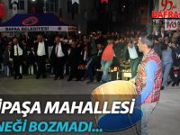 GAZİPAŞA MAHALLESİ GELENEĞİ BOZMADI